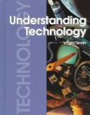 Understanding technology by R. Thomas Wright
