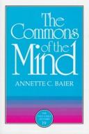 Cover of: The commons of the mind by Annette Baier