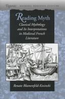 Reading myth by Renate Blumenfeld-Kosinski