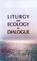 Cover of: Liturgy and ecology in dialogue