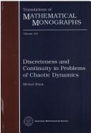 Cover of: Discreteness and continuity in problems of chaotic dynamics