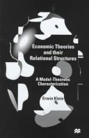 Cover of: Economic theories and their relational structures: a model-theoretic characterization
