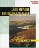 Cover of: Light airplane navigation essentials by Paul A. Craig