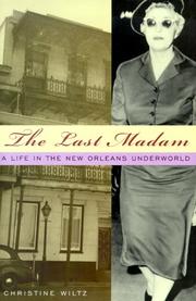 Cover of: The Last Madam: A Life in the New Orleans Underworld