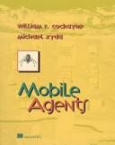 Mobile agents by William R. Cockayne