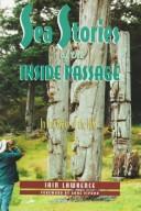 Cover of: Sea stories of the Inside Passage by Iain Lawrence