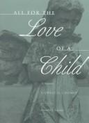 Cover of: All for the love of a child by Cornelia Looney