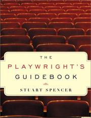 Cover of: The playwright's guidebook by Spencer, Stuart