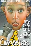 Cover of: My life as a fifth-grade comedian