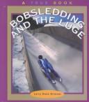 Bobsledding and the luge by Larry Dane Brimner