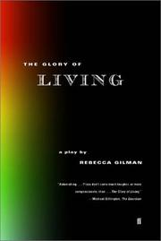 Cover of: The glory of living: a play