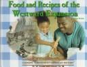 Cover of: Food and recipes of the westward expansion