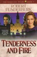 Cover of: Tenderness and fire