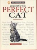 Cover of: Choosing the perfect cat by Dennis Kelsey-Wood