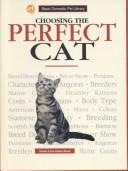 Cover of: Choosing the perfect cat: a complete and up-to-date guide