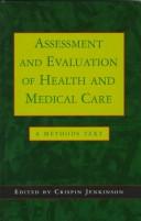 Cover of: Assessment and evaluation of health and medical care | 