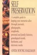 Cover of: Self preservation by Anita Young Hallman