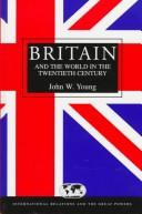 Cover of: Britain and the world in the twentieth century