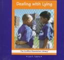 Cover of: Dealing with lying by Lisa K. Adams