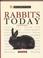 Cover of: Rabbits today