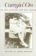 Cover of: Carryin' on in the lesbian and gay South by edited by John Howard.