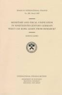 Cover of: Monetary and fiscal unification in nineteenth-century Germany by Harold James