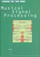 Cover of: Musical signal processing by edited by Curtis Roads ... [et al.].
