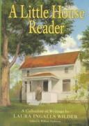 Cover of: A Little house reader by Laura Ingalls Wilder, Laura Ingalls Wilder