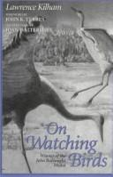 Cover of: On watching birds by Lawrence Kilham