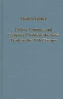 Cover of: Private fortunes and company profits in the India trade in the 18th century | Holden Furber