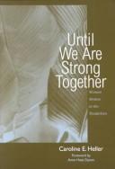 Until we are strong together by Caroline E. Heller