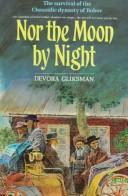 Cover of: Nor the moon by night