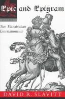Cover of: Epic and epigram: two Elizabethan entertainments