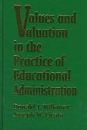 Cover of: Values and valuation in the practice of educational administration