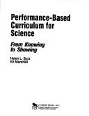 Cover of: Performance-based curriculum for science: from knowing to showing