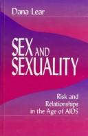 Cover of: Sex and sexuality: risk and relationships in the age of AIDS