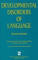 Cover of: Developmental disorders of language by Catherine Adams