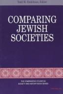 Cover of: Comparing Jewish societies by Todd M. Endelman, editor.