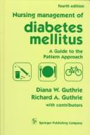 Cover of: Nursing management of diabetes mellitus: a guide to the pattern approach