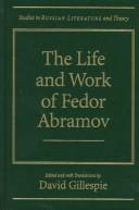 The life and work of Fedor Abramov by David C. Gillespie