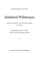 Cover of: Inhabited wilderness: Indians, Eskimos, and national parks in Alaska