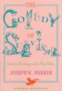 The comedy of survival by Joseph W. Meeker