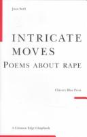 Cover of: Intricate moves: poems about rape