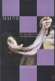 Cover of: Mauve: how one man invented a colour that changed the world