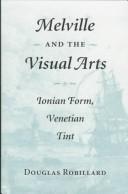Cover of: Melville and the visual arts: Ionian form, Venetian tint