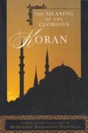 Cover of: The meaning of the glorious Koran: an explanatory translation
