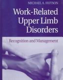 Cover of: Work-related upper limb disorders by M. A. Hutson