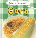 Cover of: Corn by Pam Robson