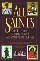 Cover of: All saints: daily reflections on saints, prophets, and witnesses for our time