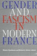 Cover of: Gender and fascism in modern France by edited by Melanie Hawthorne and Richard J. Golsan.